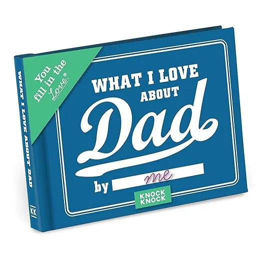 Knock Knock What I Love about Dad Fill in the Love Book Fill-in-the-Blank Gift Journal