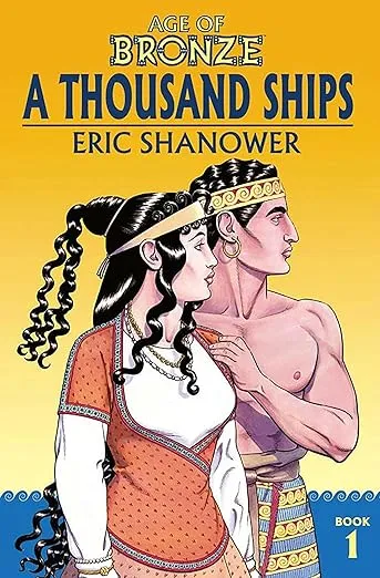 Age of Bronze Volume 1: A Thousand Ships (New Edition)