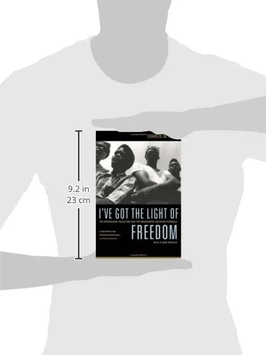 I've Got the Light of Freedom: The Organizing Tradition and the Mississippi Freedom Struggle, With a New Preface