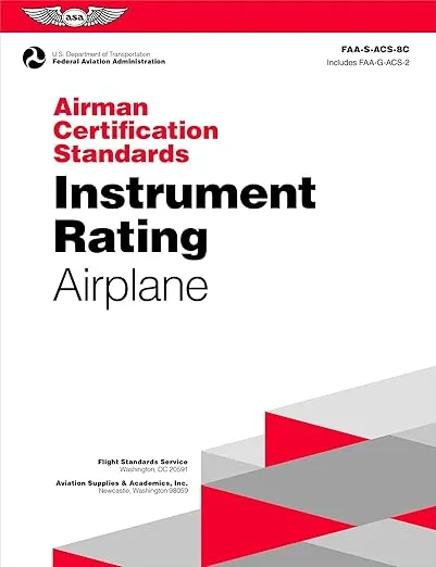 Airman Certification Standards: Instrument Rating - Airplane (2025): FAA-S-ACS-8C (ASA ACS Series)
