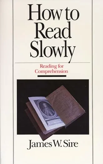 How to Read Slowly: Reading for Comprehension (Wheaton Literary Series)