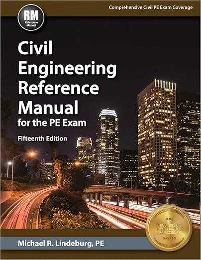 Civil Engineering Reference Manual for the PE Exam, 15th Ed