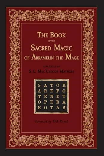 The Book of the Sacred Magic of Abramelin the Mage