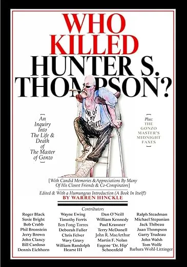 Who Killed Hunter S. Thompson?: An Inquiry into the Life & Death of the Master of Gonzo