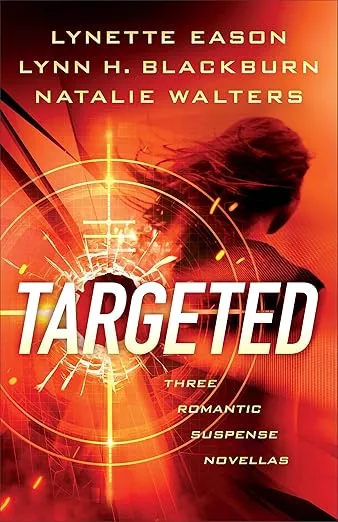 Targeted: (Clean Romantic Suspense Thriller Novella Collection)