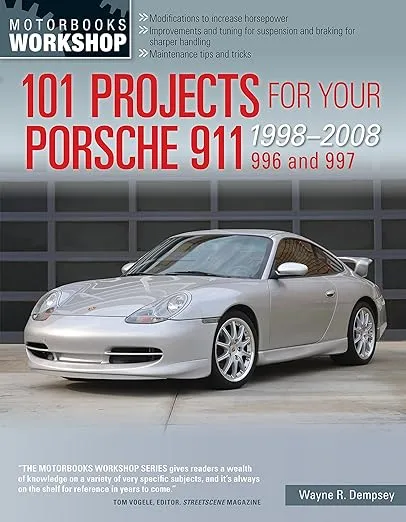 101 Projects for Your Porsche 911, 996 and 997 1998-2008 (Motorbooks Workshop)