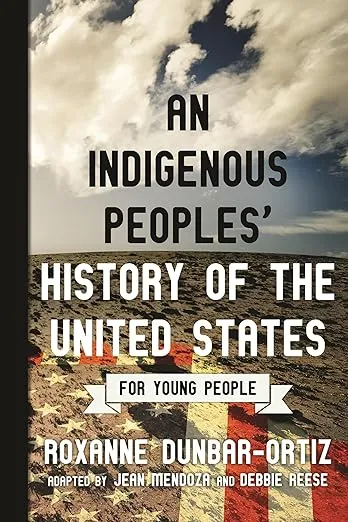 An Indigenous Peoples' History of the United States for Young People (ReVisioning History for Young People)