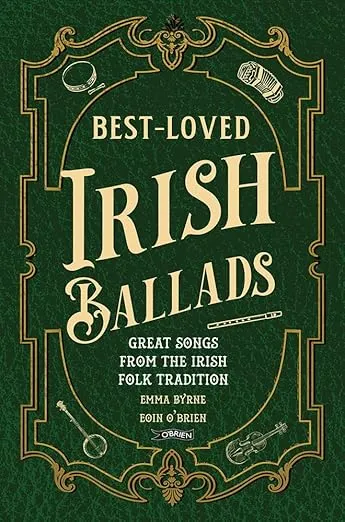 Best-Loved Irish Ballads: Great Songs from the Irish Folk Tradition