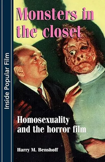 Monsters in the closet: Homosexuality and the Horror Film (Inside Popular Film)