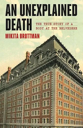 An Unexplained Death: The True Story of a Body at the Belvedere