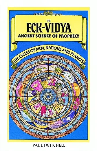 The Eck-Vidya: Ancient Science of Prophecy