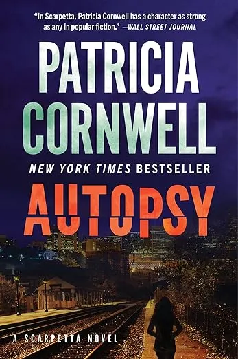 Autopsy: A Scarpetta Novel (Kay Scarpetta, 25)