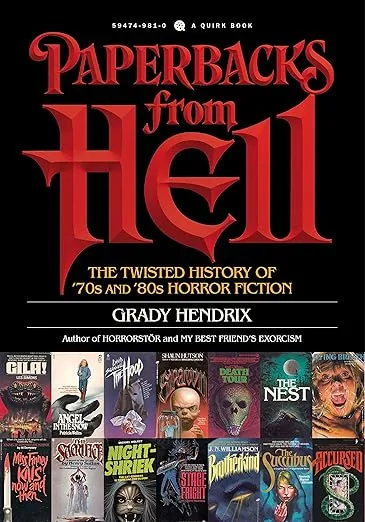 Paperbacks from Hell: The Twisted History of '70s and '80s Horror Fiction