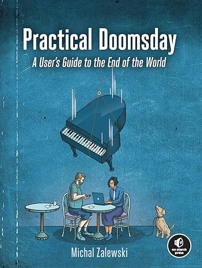 Practical Doomsday: A User's Guide to the End of the World