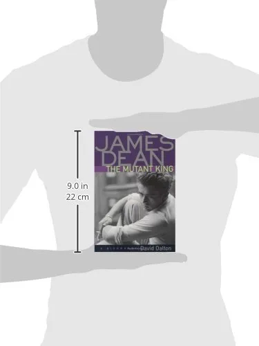 James Dean: The Mutant King: A Biography