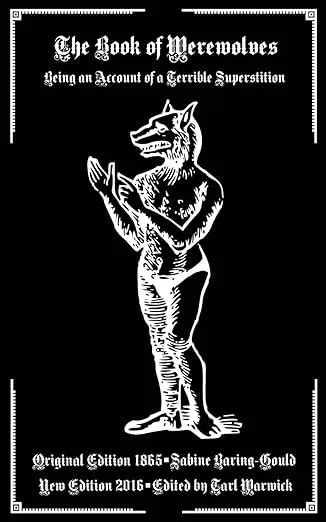 The Book of Werewolves: Being an Account of a Terrible Superstition