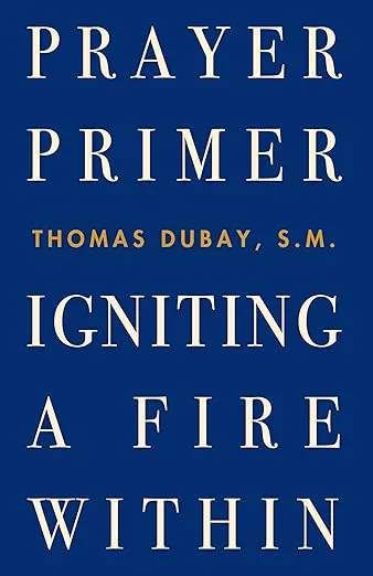 Prayer Primer: Igniting a Fire Within (New Edition)