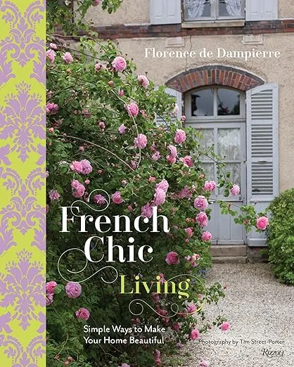 French Chic Living: Simple Ways to Make Your Home Beautiful