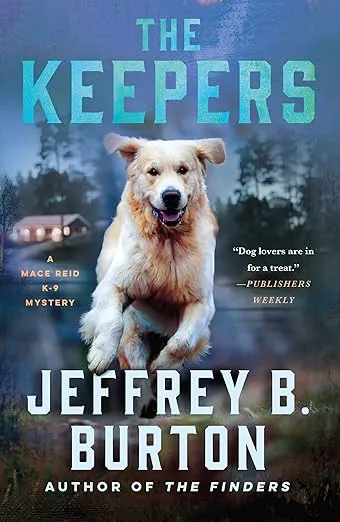 The Keepers: A Mace Reid K-9 Mystery (Mace Reid K-9 Mystery, 2)