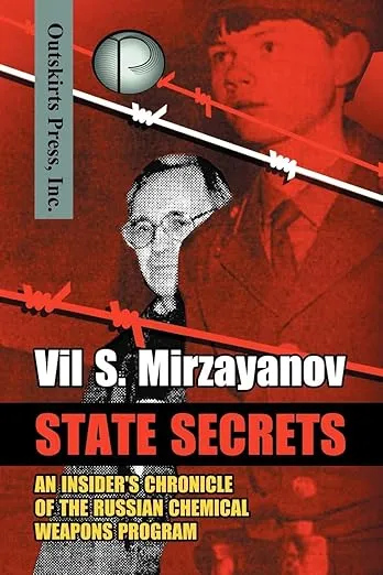 State Secrets: An Insider's Chronicle of the Russian Chemical Weapons Program