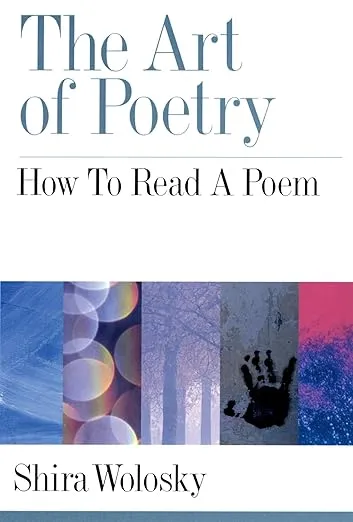 The Art of Poetry: How to Read a Poem