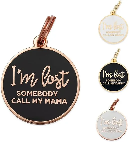 Dog Tags Personalized “I'm Lost, Somebody Call My Mama” Pet ID Tag - Laser Engraving, Customizable Dog Name Tag, Brass & Enamel