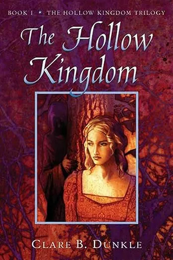 The Hollow Kingdom: Book I -- The Hollow Kingdom Trilogy (Hollow Kingdom Trilogy, 1)