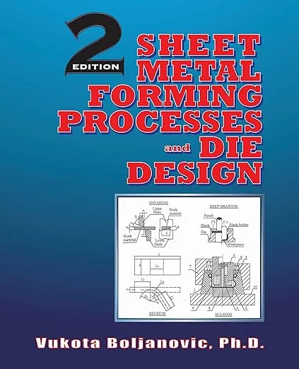 Sheet Metal Forming Processes and Die Design (Volume 1)