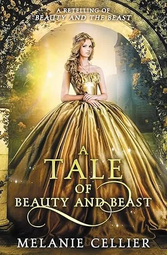 A Tale of Beauty and Beast: A Retelling of Beauty and the Beast (Beyond the Four Kingdoms)