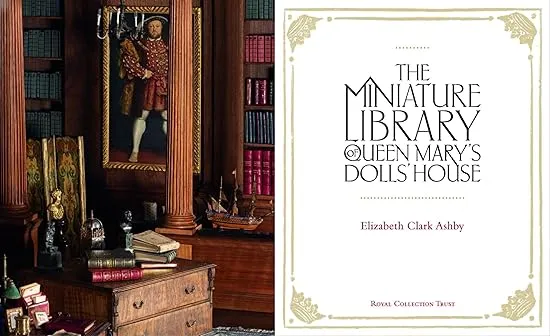 The Miniature Library of Queen Mary’s Dolls' House (Royal Collection Trust)