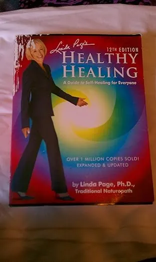 Linda Page's Healthy Healing: A Guide To Self-Healing For Everyone