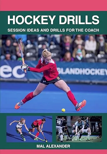 Hockey Drills: Session Ideas and Drills for the Coach
