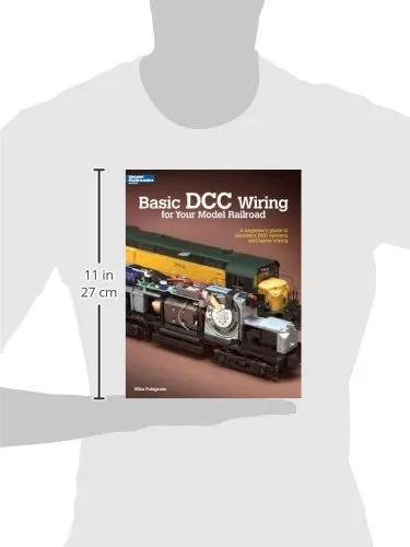 Basic DCC Wiring for Your Model Railroad: A Beginner's Guide to Decoders, DCC Systems, and Layout Wiring