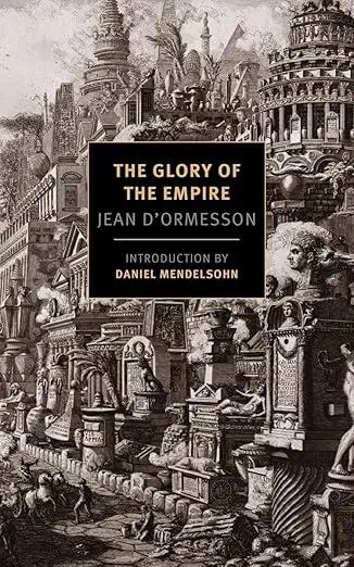 The Glory of the Empire: A Novel, a History (New York Review Books)
