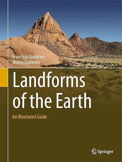 Landforms of the Earth: An Illustrated Guide
