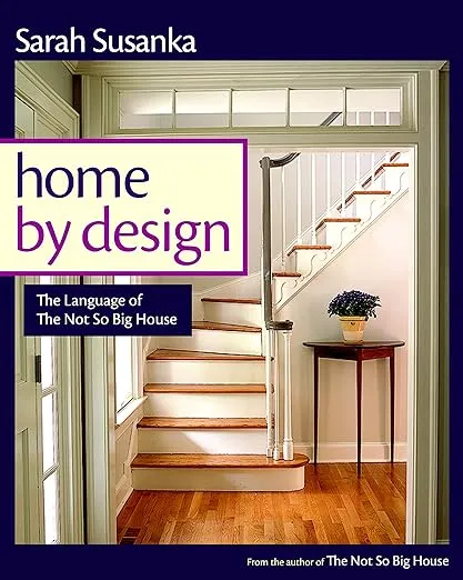 Home by Design: The Language of The Not So Big House