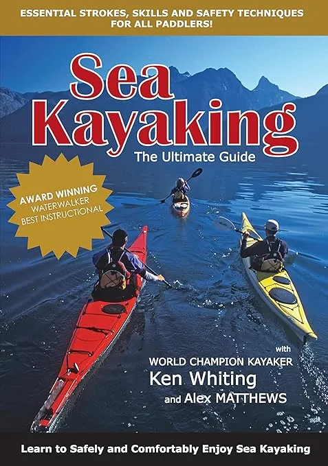 Sea Kayaking: The Ultimate Guide: Essential Strokes, Skills and Safety Techniques for All Paddlers! Learn to Safely and Comfortably Enjoy Sea Kayaking - Heliconia - Beginner-Friendly 4-Part Video