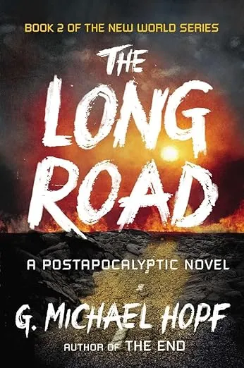 The Long Road: A Postapocalyptic Novel (The New World Series)