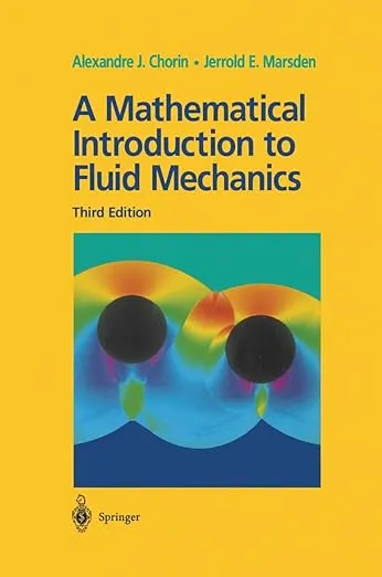 A Mathematical Introduction to Fluid Mechanics (Texts in Applied Mathematics)