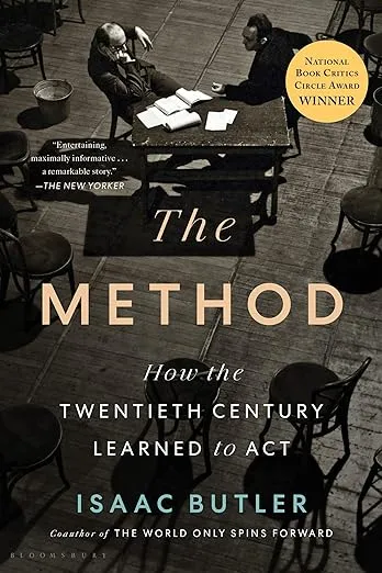 The Method: How the Twentieth Century Learned to Act