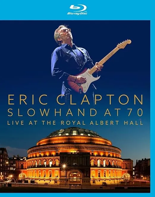 Eric Clapton - Slowhand At 70 - Live At The Royal Albert Hall [Blu-ray]