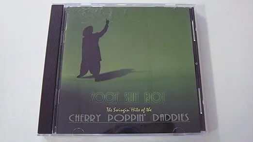 Zoot Suit Riot: The Swingin' Hits of the Cherry Poppin' Daddies
