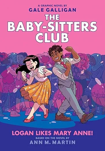 Logan Likes Mary Anne!: A Graphic Novel (The Baby-Sitters Club #8) (8) (The Baby-Sitters Club Graphix)