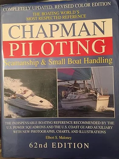 Chapman Piloting: Seamanship & Small Boat Handling (CHAPMAN PILOTING, SEAMANSHIP AND SMALL BOAT HANDLING)