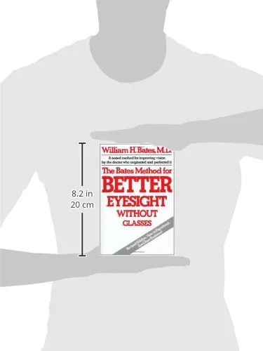 The Bates Method for Better Eyesight Without Glasses