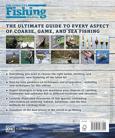 The Complete Fishing Manual: Tackle * Baits & Lures * Species * Techniques * Where to Fish