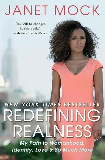 Redefining Realness: My Path to Womanhood, Identity, Love & So Much More