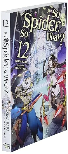 So I'm a Spider, So What?, Vol. 12 (light novel) (Volume 12) (So I'm a Spider, So What? (light novel), 12)