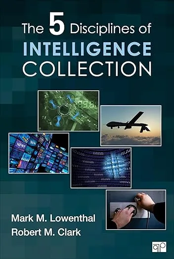 The Five Disciplines of Intelligence Collection