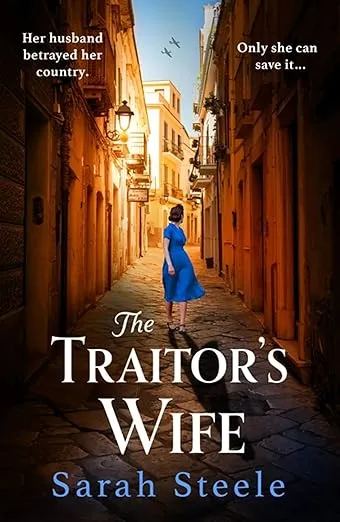 The Traitor’s Wife: Gripping WW2 historical fiction with an incredible story inspired by true events
